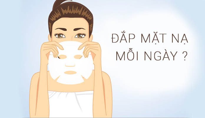 Có nên đắp mặt nạ hàng ngày không